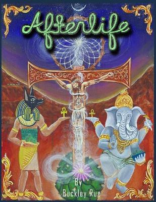 Afterlife by Buckley Rue