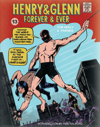 Henry & Glenn Forever & Ever (completely Ridiculous Edition) by Tom Neely