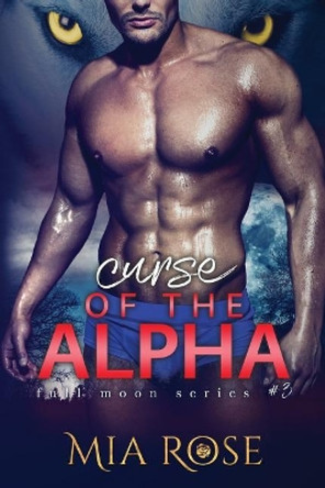Curse of the Alpha by Dr. Mia Rose