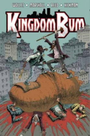 Kingdom Bum Volume 1 Adam Wollet 9781632291325