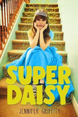Super Daisy by Jennifer Griffith