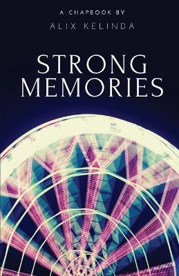 Strong Memories by Alix Kelinda