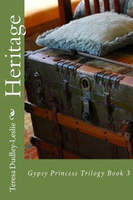 Heritage by Teresa Dudley-Leslie