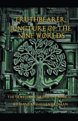 Truthbearer: Juncture of the Nine Worlds Hans Erdman 9781393301394