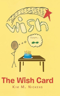 The Wish Card Kim M Nickens 9781728348469