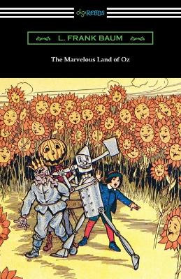 The Marvelous Land of Oz L Frank Baum 9781420967234