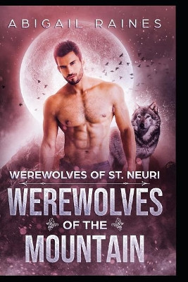 Werewolves of the Mountain by Abigail Raines