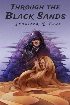 Through the Black Sands by Sara J Plante