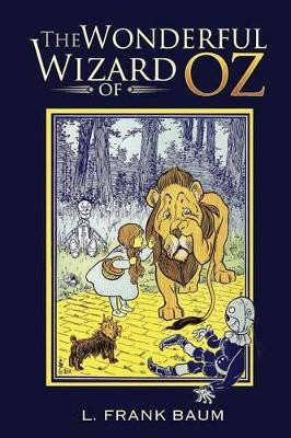 The Wonderful Wizard of Oz Lyman Frank Baum 9781508486510