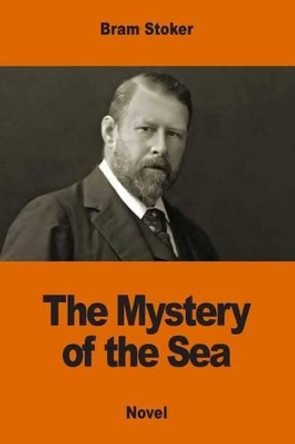 The Mystery of the Sea Bram Stoker 9781542334174