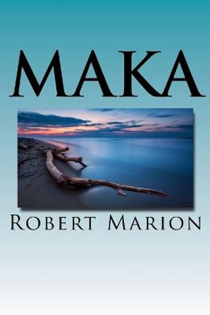 Maka by Robert Marion, MD