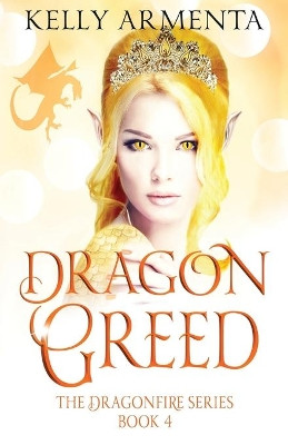 Dragon Greed by Kelly Armenta