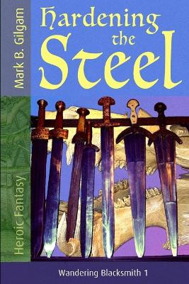 Hardening the Steel by Einar Kowalski