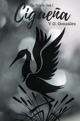 THE MIDWIFE Book 1 CIGUENA by V G Gonzalez