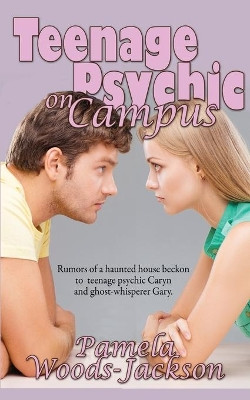 Teenage Psychic on Campus by Pamela Woods-Jackson
