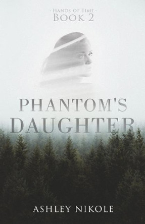 Phantom's Daughter Ashley Nikole 9781986651493