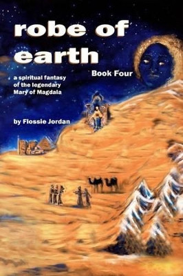 robe of earth, Book Four by Flossie Jordan