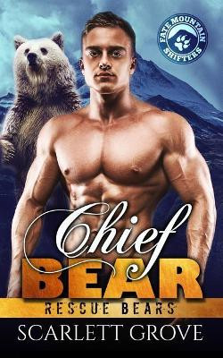 Chief Bear by Scarlett Grove