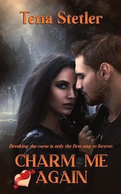 Charm Me Again by Tena Stetler