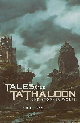 Tales from Ta'Thaloon by Christopher Wolfe