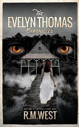 The Evelyn Thomas Chronicles by R M West