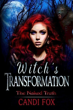 Witch's Transformation by Angela Campbell