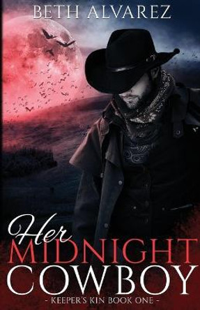 Her Midnight Cowboy Beth Alvarez 9781548329334