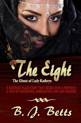 The Eight by B J Betts