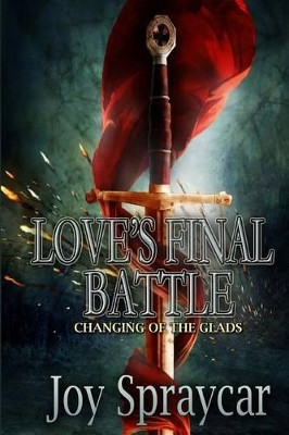 Love's Final Battle by Joy Spraycar