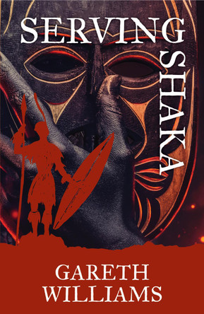 Serving Shaka by Gareth Williams