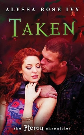 Taken by Alyssa Rose Ivy