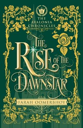 The Rise of the Dawnstar Farah Oomerbhoy 9781634892841