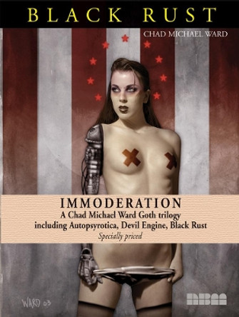 Immoderation: A Chad Michael Ward Goth Trilogy Chad Michael Ward 9781561637270