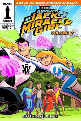 The Adventures of Jack and Miracle Girl by Blake Michael Nelson