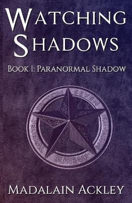 Watching Shadows by Madalain Ackley