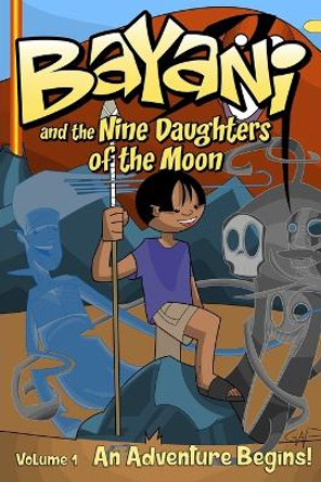 Bayani and the Nine Daughters of the Moon Grant Perkins 9781635298444