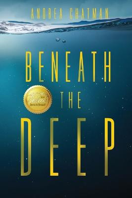 Beneath the Deep Andrea Chatman 9781649494528