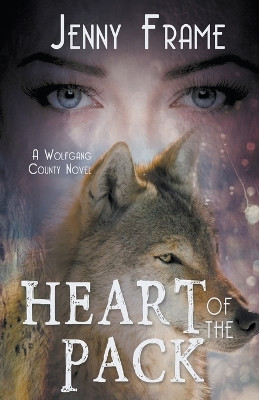 Heart of A Pack by Jenny Frame