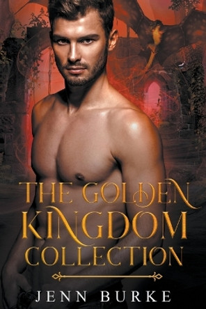 The Golden Kingdom Collection by Jenn Burke