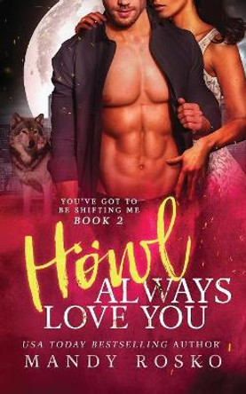Howl Always Love You by Mandy Rosko