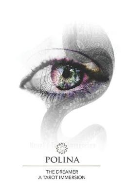 The Dreamer: Novel / Tarot Immersion Polina Outkina 9781985090187