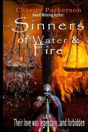 Sinners of Water & Fire by Charity Parkerson