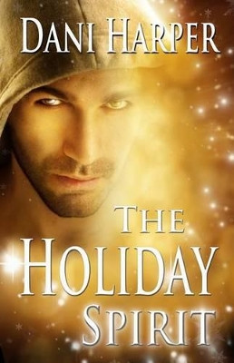 The Holiday Spirit by Dani Harper