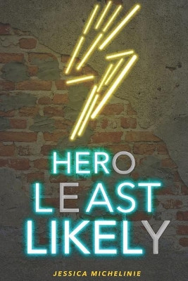 Hero Least Likely Jessica Michelinie 9781793261304