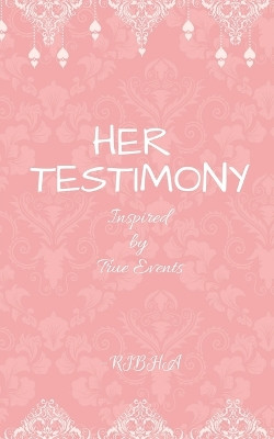 Her Testimony by Ribha