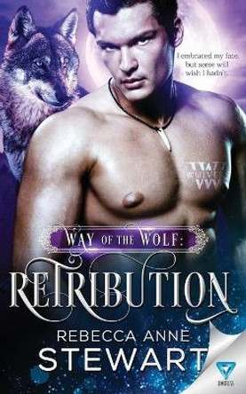 Way of the Wolf: Retribution Rebecca Anne Stewart 9781640348622