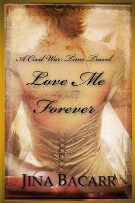 Love Me Forever by Jina Bacarr
