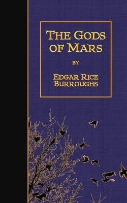 The Gods of Mars Edgar Rice Burroughs 9781523447121