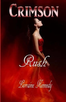 Crimson Rush by Lorraine Kennedy
