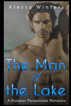 The Man of the Lake by Alessa Winters